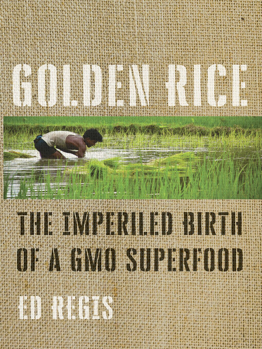 Title details for Golden Rice by Ed Regis - Available